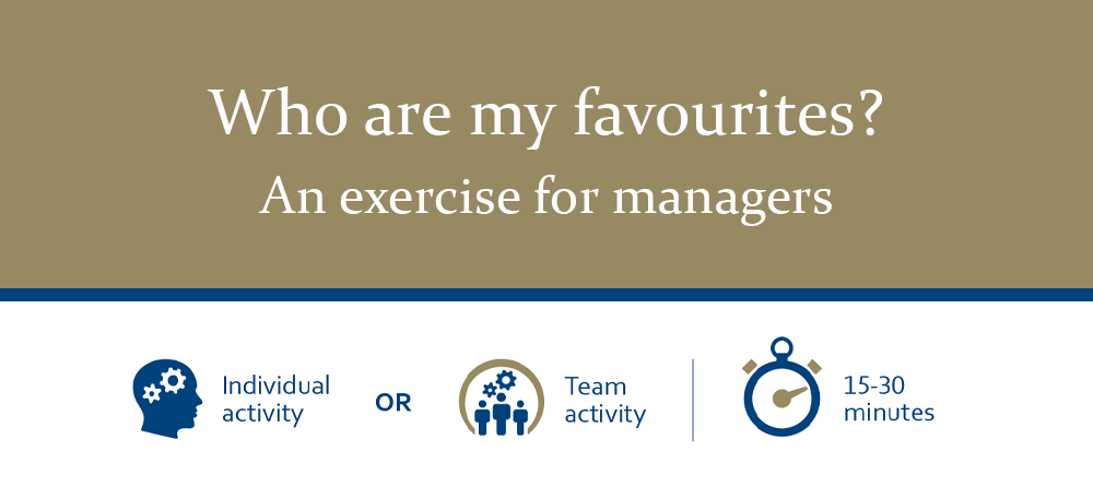 Who are my favourites? An exercise for managers